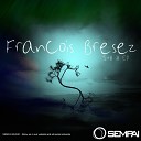 Francois Bresez - Still Ill Original Mix