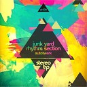 Junk Yard Rhythm Section - Fokus Original Mix