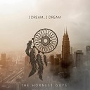 The Hornest Guys - I Dream I Dream