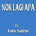 Toto Sario feat. Ita Collection - Nok Lagi Apa (Tarling Dermayon)
