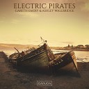 Gareth Emery Ashley Wallbridge - Electric Pirates Extended Mix