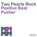 Two Pearls Rock - Positive Beat