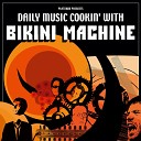 Bikini Machine - The Pawn