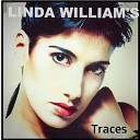 Linda William s - Traces Remix Remasteris