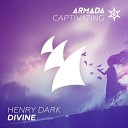 Henry Dark - Divine Extended Mix