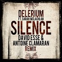 Delerium feat Sarah McLachlan - Silence David Esse Antoine Clamaran Remix