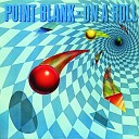 Point Blank - Take Me Up