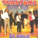 Phantoms - Pump Up the Volume