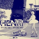 Henri - It s Like This It s Like That Radio Edit