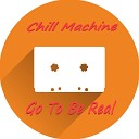 Chill Machine - Never Miss the Water