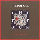 The Pop Gun - Always Alone 2006 Remastered Version