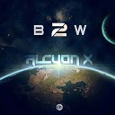 Alcyon X - Between 2 Worlds Original Mix