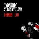 Tyranoid Strongstream - Bass Vicious Original Mix