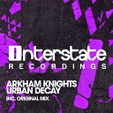 Arkham Knights - Urban Decay Original Mix
