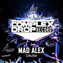 Mad Alex - Crush Original Mix