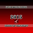 DJ Platinum Hand - Ghost At The Party Updated Extended Version…