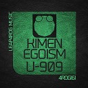 Egoism Kimen - U 909 Original Mix