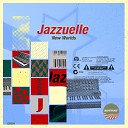 Jazzuelle - New World Original Mix