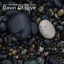 New Age Meditation Series - Dawn Of Love Original Mix