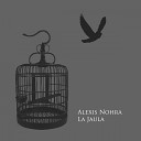 Alexis Nohra - La Jaula Original Mix