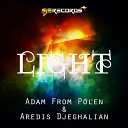 Adam From Polen Aredis Djeghalian - Light Original Mix