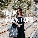 Nika Gurari - Train Back Home