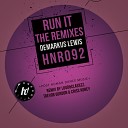 Demarkus Lewis - Run It The Remixes Loud Clasiizz Remix