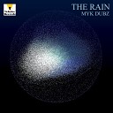 Myk Dubz - The Rain Original Mix