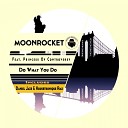 Moon Rocket feat Princess of Controversy - Do What You Do Moon Rocket Remix