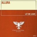 Allura - Let Me Leave Extended Mix