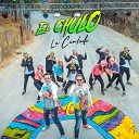 LA CANTADA - El Chulo