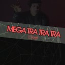 Cue DJ - Mega Tra Tra