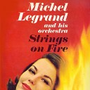 Michel Legrand and His Orchestra - Everything I Have Is Yours