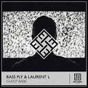 Bass Fly Laurent L - Ghost Babe Original Mix