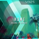 Bound to Divide - Home Original Mix