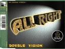 Double Vision - All Right Original Radio Version 1995