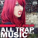 DJ AvRam - ALL TRAP MUSIC Vol 5 Track 3