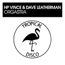 HP Vince Dave Leatherman - Orgastra