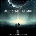 Kei V feat Claudy O - Acercate Remix