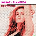 Dustmenz - Flamencado