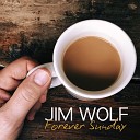 Jim Wolf - You Make Me Me Acoustic