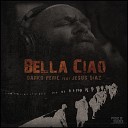 Darko Peri feat Jes s D az Music in Silence - Bella Ciao Version Music in Silence