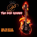 Pop Royals - I t s O n l y L o v e Original