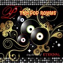 The Pop Royals - I Wanna Be The Only One