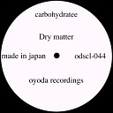 Dry Matter - Carbohydratee Original Mix