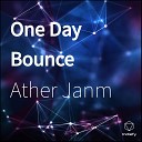 Ather Janm - One Day Bounce