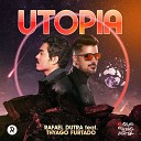 Rafael Dutra feat Thyago Furtado - Utopia Fabio Slupie Remix