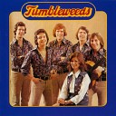 Tumbleweeds - I Never Knew What That Song Meant Before