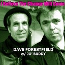 Dave Forestfield Jo Buddy - I Believe the Change Will Come
