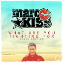 Marc Kiss - What Are You Fighting For Mr G Remix